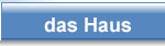 das Haus